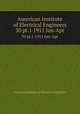 American Institute of Electrical Engineers. 30 pt.1 1911 Jan-Apr, American Institute of Electrical Engineers 