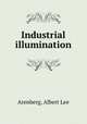 Industrial illumination, Arenberg, Albert Lee 