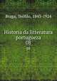 Historia da litteratura portugueza. 08, Teofilo Braga 