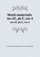 Work materials .. no.45, pt.C, no.4, United States. National Recovery Administration 