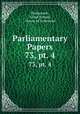 Parliamentary Papers. 73, pt. 4, Parliament, Great Britain, House of Commons 