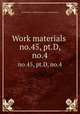 Work materials .. no.45, pt.D, no.4, United States. National Recovery Administration 
