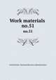 Work materials .. no.51, United States. National Recovery Administration 