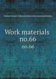 Work materials .. no.66, United States. National Recovery Administration 