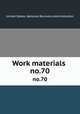 Work materials .. no.70, United States. National Recovery Administration 