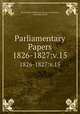 Parliamentary Papers. 1826-1827:v.15, Great Britain Parliament. House of Commons, Northern Ireland 