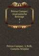 Petrus Camper: Anatomische Beitrge. 4, Petrus Camper, L Bolk, Comelis Winkler 
