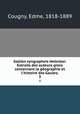 Gallikn syngrapheis Hellnikoi. Extraits des auteurs grecs concernant la gographie et l`histoire des Gaules;. 3, Cougny, Edme, 1818-1889 