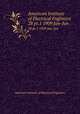 American Institute of Electrical Engineers. 28 pt.1 1909 Jan-Jun, American Institute of Electrical Engineers 