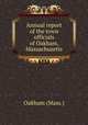 Annual report of the town officials of Oakham, Massachusetts, Oakham (Mass.) 