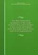 The New Testament scriptures in the order in which they were written. a very close translation from the Greek text of 1611, with brief explanations, Hebert, Charles, 1807-1890,Massachusetts Bible Society 