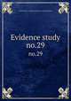 Evidence study. no.29, United States. National Recovery Administration 