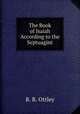 The Book of Isaiah According to the Septuagint, R. R. Ottley 