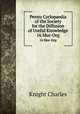 Penny Cyclopaedia of the Society for the Diffusion of Useful Knowledge. 16 Mur-Org, Knight Charles 