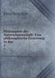 Philosophie der Naturwissenschaft: Eine philosophische Einleitung in das .. 2, Fritz Schultze 
