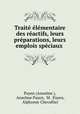 Traite elementaire des reactifs, leurs preparations, leurs emplois speciaux ., Payen (Anselme ), Anselme Payen, M . Payen, Alphonse Chevallier 