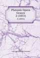 Platonis Opera Graece. 2 (1831), Plato, Carl Ernst Christoph Schneider 