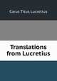 Translations from Lucretius, Titus Lucretius Carus 