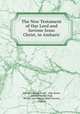 The New Testament of Our Lord and Saviour Jesus Christ, in Amharic, Johann Ludwig Krapf , Abu-Rumi, Johann Martin Flad, British and Foreign Bible Society, Orgawi 