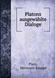 Platons ausgewahlte Dialoge, Plato, Hermann Sauppe 