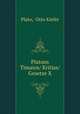 Platons. Timaios/ Kritias/ Gesetze X, Plato, Otto Kiefer 