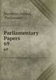 Parliamentary Papers. 69, Northern Ireland , Parliament 