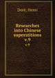 Researches into Chinese superstitions. v.9, Henri Dore 