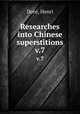 Researches into Chinese superstitions. v.7, Henri Dore 