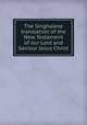 The Singhalese translation of the New Testament of our Lord and Saviour Jesus Christ, Brownrigg, Robert,Tolfrey, William, 1778?-1817,Armour, A. (Abraham),Wesleyan Mission Press,Colombo Auxiliary Bible Society,Massachusetts Bible Society 