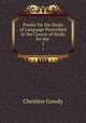 Poems for the Study of Language Prescribed in the Course of Study for the .. 1, Chestine Gowdy 