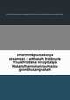 Dharmmapustakasya sesamsah : arthatah Prabhuna Yisukhristena nirupitasya Nutandharmmaniyamastu granthasangrahah, British and Foreign Bible Society,Baptist Mission Press (Calcutta,India),Massachusetts Bible Society 