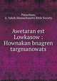 Awetaran est Lowkasow : Hownakan bnagren targmanowats, Poyachean, A. Yakob,Massachusetts Bible Society 