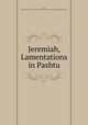 Jeremiah, Lamentations in Pashtu, Mayer, Thomas John Lee,British and Foreign Bible Society,Waterlow and Sons,Massachusetts Bible Society 