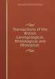 Transactions of the British Laryngological, Rhinological and Otological ., Rhinological and Otological Association British Laryngological , British Laryngological , Rhinological and Otological Association 