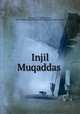 Injil Muqaddas, Fossum, L. O. (Ludvig Olsen), 1879-1920,American Bible Society,Massachusetts Bible Society 