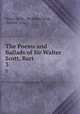 The Poems and Ballads of Sir Walter Scott, Bart .. 3, Walter Scott, Sir Walter Scott, Andrew Lang 