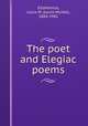 The poet and Elegiac poems, Eilshemius, Louis M. (Louis Michel), 1864-1941 