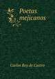 Poetas mejicanos, Carlos Rey de Castro 