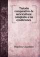 Tratado comparativo de sericicultura: Adaptado a las condiciones ., Hipolito Chambon 