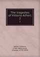 The tragedies of Vittorio Alfieri;. 2, Alfieri, Vittorio, 1749-1803,Lloyd, Charles, 1775-1839 
