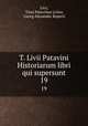 T. Livii Patavini Historiarum libri qui supersunt. 19, Livy, Titus Patavinus Livius, Georg Alexander Ruperti 