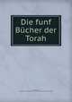 Die funf Bucher der Torah, Holzhausen, Adolf,British and Foreign Bible Society,Massachusetts Bible Society 