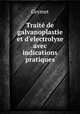 Traite de galvanoplastie et d