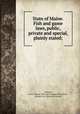 State of Maine. Fish and game laws, public, private and special, plainly stated;, Carleton, Leroy Thomas. [from old catalog],Maine. Laws, statutes, etc. [from old catalog] 