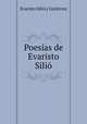Poesias de Evaristo Silio, Evaristo Silio y Gutierrez 