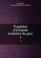 Tragdies d`Euripide traduites du grec. 1, Euripides, Artaud (Nicolas-Louis-Marie) 