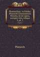 Ploutarchou . ta Ethika: Plutarchi Chaeronensis Moralia, id est opera, exceptis vitis, reliqua. 2, pt. 1, Plutarch 