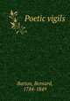 Poetic vigils, Barton, Bernard, 1784-1849 