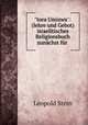 "tora Umizwa": (lehre und Gebot) israelitisches Religionsbuch zunchst fr ., Leopold Stein 