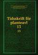 Tidsskrift fr planteavl. 13, Denmark. bStatens forsogsvirksomhed i plantekultur 